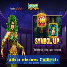 ativar windows 7 ultimate